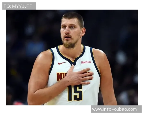 约基奇高效表现助球队逆转10中7斩获21分9板10助展现全能实力 约基奇高效表现助球队逆转10中7斩获21分9板10助展现全能实力